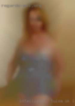 Intelligent  Tulsa, OK local hookups  and strong.